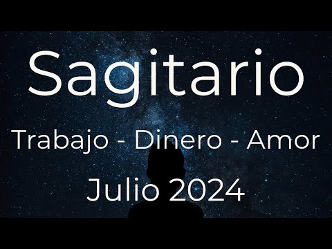 SAGITARIO TAROT LECTURA GENERAL TRABAJO DINERO Y AMOR JULIO 2024
