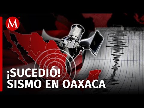 Se registra sismo de magnitud 4.1 en Matías Romero, Oaxaca