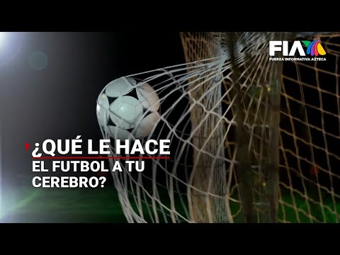 ¿Qué le hace el FUTBOL a tu cerebro? Esto dice la CIENCIA