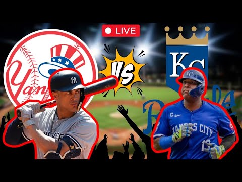 LIVE: NEW YORK YANKEES vs ROYALS KANSAS CITY - MLB EN VIVO - PLAY BY PLAY/COMENTARIOS