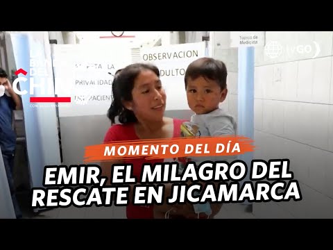 La Banda del Chino: Emir, el milagro en el rescate de Jicamarca (HOY)