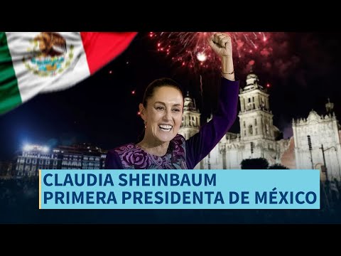 Últimas Noticias | Claudia Sheinbaum se convierte en la primera Presidenta de México