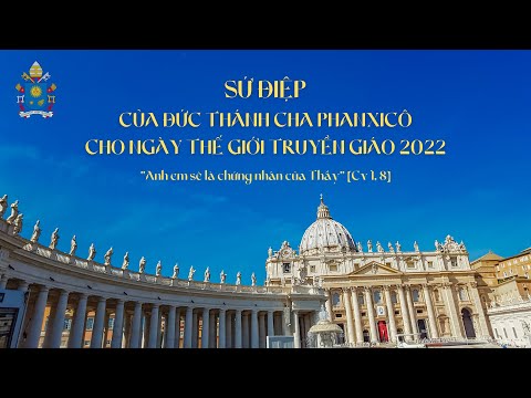 Sứ điệp của Đức Thánh Cha Phanxicô cho Ngày Thế Giới Truyền Giáo 2022