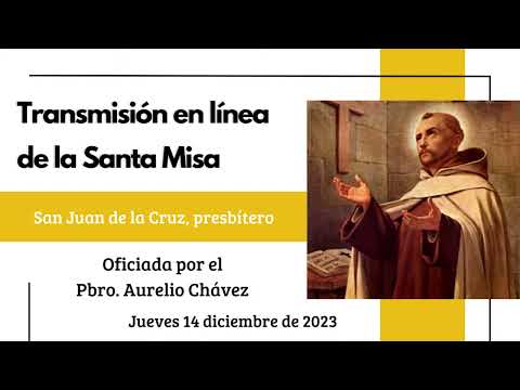 Santa Misa del Jueves 14 de diciembre de 2023