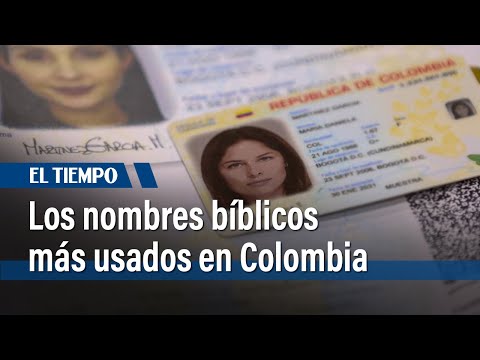 María, José y Juan son los nombres bíblicos más usados en Colombia | El Tiempo