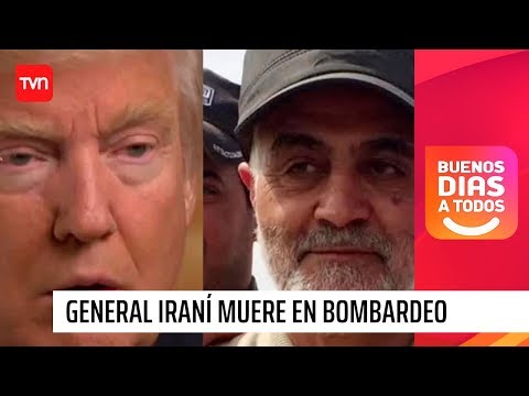 General iraní muere en medio de bombardeo ordenado por EE.UU | Buenos días a todos