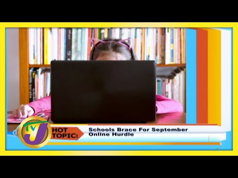 Schools Brace for September Online Hurdle - TVJ Hot Topics - July 29 2020