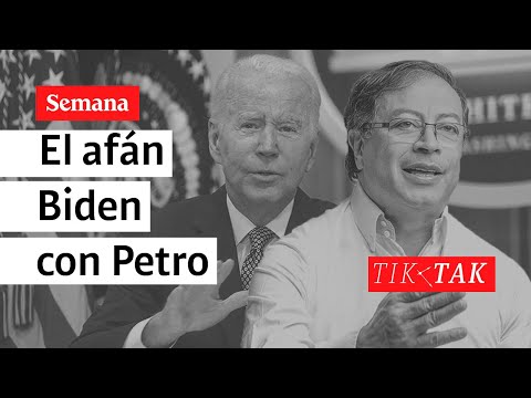 El afán de Joe Biden con Gustavo Petro | Tik Tak
