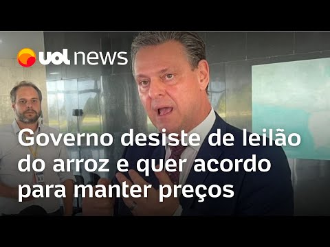 Leilão do arroz: Governo desiste de leilão e quer acordo com agro para manter preços