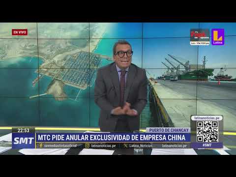 Puerto de Chancay: MTC pide anular 'exclusividad' de empresa china