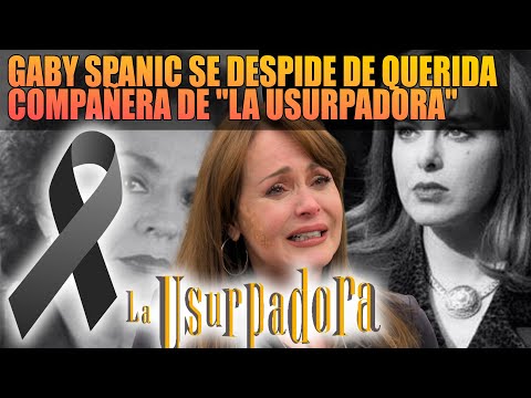 Gaby Spanic se despide de querida compañera de La Usurpadora