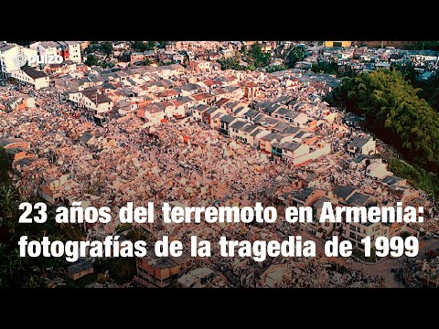 23 años del terremoto en Armenia: fotografías de la tragedia de 1999 | Pulzo