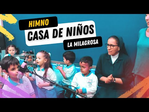 Casa de niños la Milagrosa - Himno | VIDEOCLIP