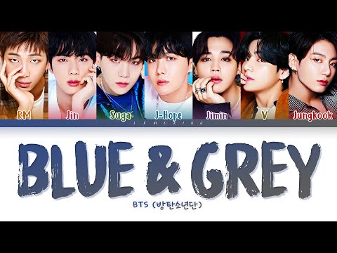 BTS Blue & Grey Lyrics (방탄소년단 Blue & Grey 가사) [Color Coded Lyrics/Han/Rom/Eng]