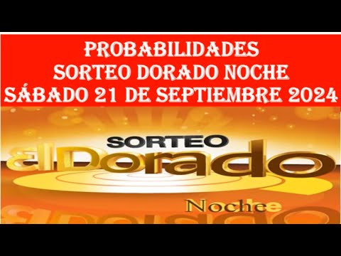 PROBABILIDADADES DE GANAR EL DORADO NOCHE HOY SABADO 21 DE SEPTIEMBRE DE 2024