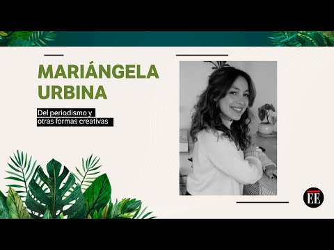 Mariángela Urbina, del periodismo y otras formas creativas | El Espectador