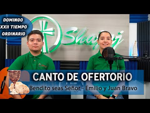 Bendito seas Señor - Canto de Ofertorio | SHAJAJ Ministerio Católico.