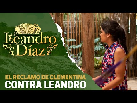 Clementina le reclama a Leandro por su falta de amor | Leandro Díaz