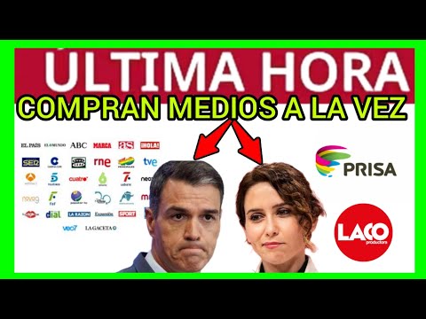 AYUSO Y SÁNCHEZ - COMPRAN MEDIOS AL MISMO TIEMPO