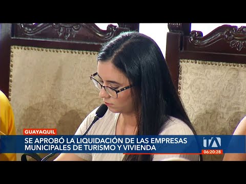 El Municipio de Guayaquil liquidará dos empresas públicas