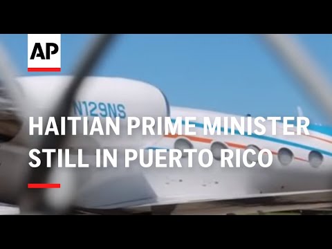 Haitian Prime Minister still in Puerto Rico as he tries to return home amid pressure to resign
