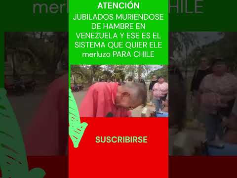 #JUBILADOS #MUERTOS DE #HAMBRE EN #VENEZUELA Y ES LO QUE QUIERE EL #merluzo PARA #CHILE #shorts