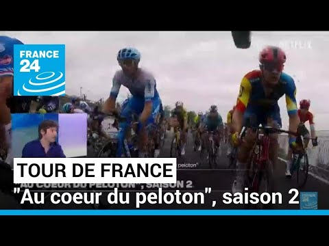 Le Tour de France docusérie sur Netflix : Au coeur du peloton, saison 2 • FRANCE 24