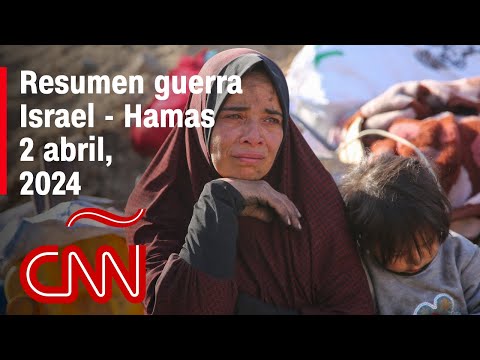 Resumen en video de la guerra Israel - Hamas: noticias del 2 de abril de 2024