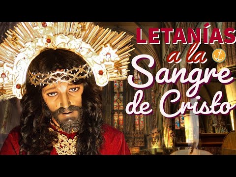 ?LETANÍAS  a la PRECIOSÍSIMA SANGRE DE CRISTO ? | ORACIÓN con INDULGENCIA