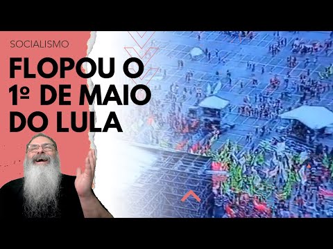 LULA organiza MEGA-1o DE MAIO com CENTRAIS SINDICAIS AMIGAS e NOVO IMPOSTO SINDICAL e... FLOPOU