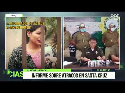 Coronel Julio Cesar Cosío informa sobre los atracos en Santa Cruz