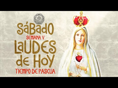 ? LAUDES DE HOY 13 DE MAYO  Camino Neocatecumenal