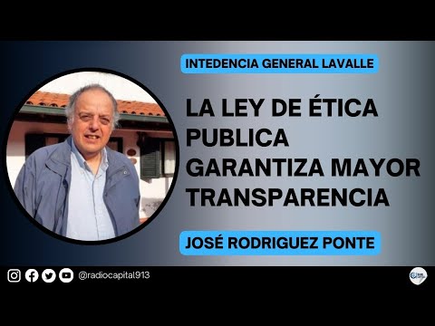 José Rodriguez Ponte: Fuimos uno de los primeros distritos en adherir a la ley de ética publica