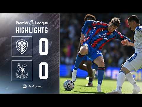 리즈 유나이티드 0-0 크리스탈 팰리스 | 프리미어리그 하이라이트