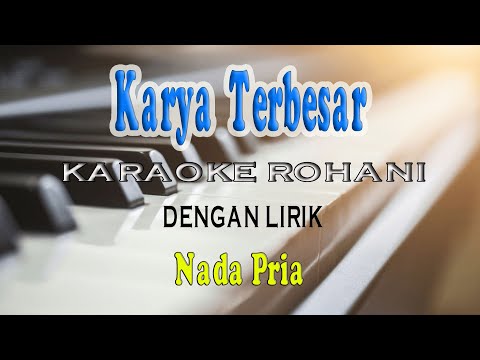 KARYA TERBESAR ll KARAOKE ROHANI ll SARI SIMORANGKIR ll NADA PRIA F=DO