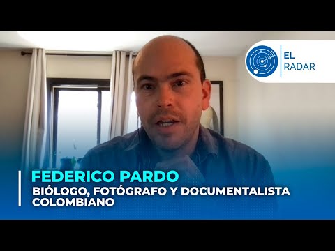 Federico Pardo: biólogo, fotógrafo y documentalista colombiano