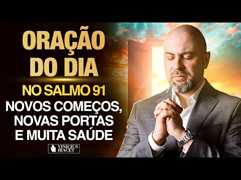 Oração da Manhã 23 de Setembro no Salmo 91 (Ao Vivo)  Novos começos, portas e saúde @ViniciusIracet