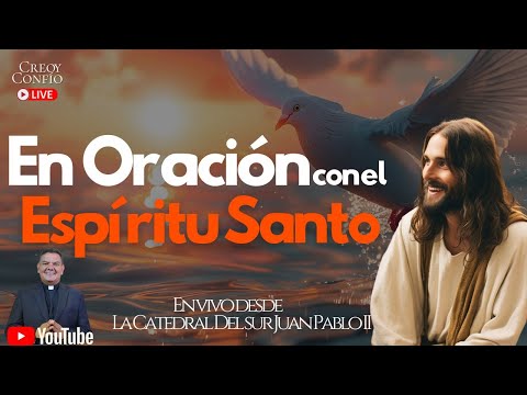 UNGIDOS POR EL ESPIRITU SANTO I PadreOscarDeLaVega