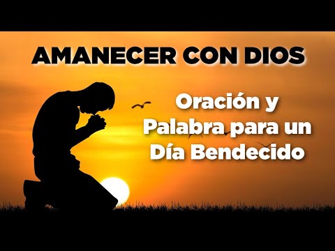 Empezando el Día en las Manos de Dios con Revelación y Oración