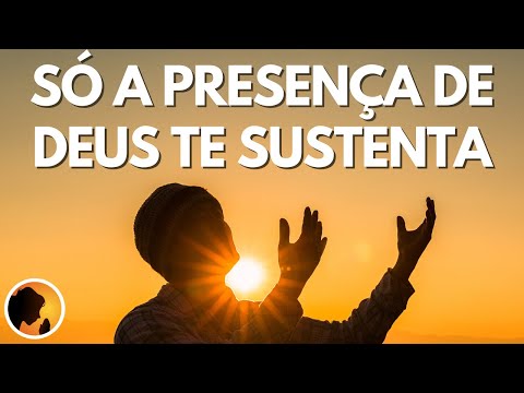 A PRESENÇA de DEUS te SUSTENTA e te GUARDA - Oração da Manhã