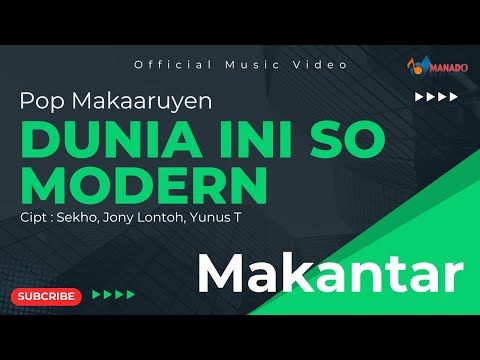 Makaaruyen - Makantar - Dunia Ini So Modern (Official Music Video)