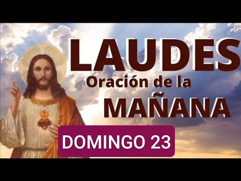 ? LAUDES DOMINGO 23 JUNIO 2024. ORACIÓN DE LA MAÑANA.  LITURGIA DE LAS HORAS.  ?