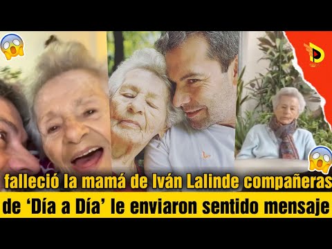 falleció la mamá de Iván Lalinde compañeras de ‘Día a Día’ le enviaron sentido mensaje | detalles