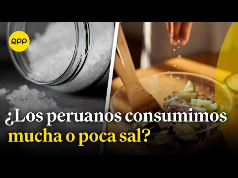 ¿Cuánta sal consumen los peruanos?
