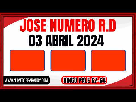 NÚMEROS DE HOY 3 DE ABRIL DE 2024 - JOSÉ NÚMERO RD