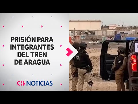 TREN DE ARAGUA | 13 de los 17 detenidos quedan en prisión preventiva - CHV Noticias
