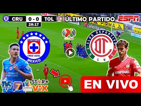 Cruz Azul vs. Toluca EN VIVO, donde ver y a que hora juega Cruz Azul vs. Toluca JORNADA 17 FINAL HOY