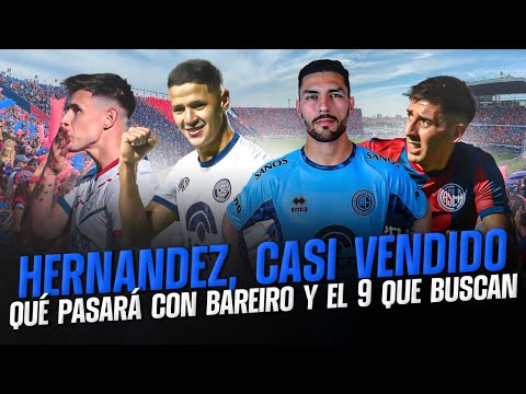 SAN LORENZO - HERNÁNDEZ, CASI VENDIDO - QUÉ PASARÁ POR BAREIRO TRAS PEDIR SALIR - OFERTA POR OTRO 9