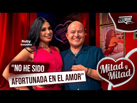 Ruby González: NO he sido AFORTUNADA en el AMOR | Se lo Dijo con Miguel Díaz | Mitad y Mitad