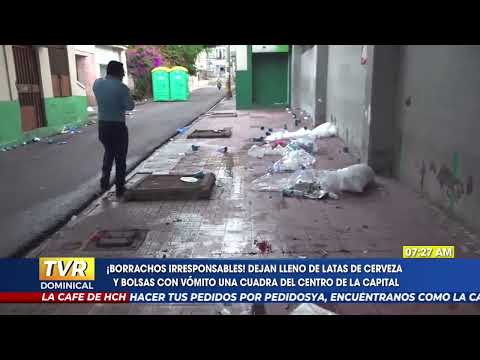 ¡Cochinos!  llenas de latas y botellas de cerveza amanecen las calles del Centro de Tegucigalpa